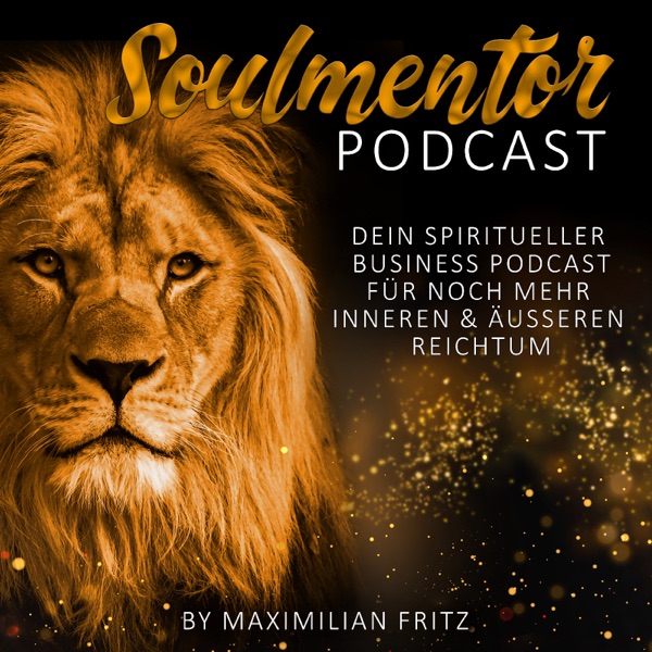 SOULMENTOR - Der spirituelle Business Podcast