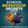 School Behaviour Secrets with Simon Currigan and Emma Shackleton - Beacon School Support