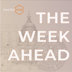 Macro Hive: Week Ahead