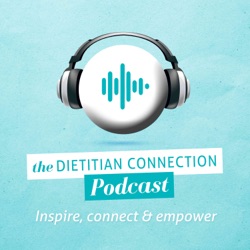 Dietitian Connection Podcast