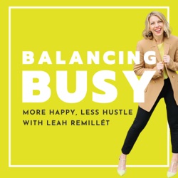 3 Powerful Lessons from 100 Episodes of Balancing Busy Podcast (#100)