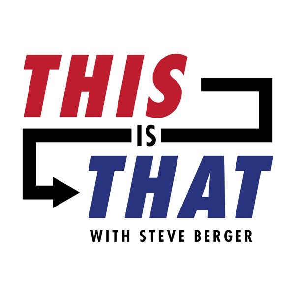 Artwork for This Is That With Steve Berger