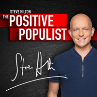 The Positive Populist With Steve Hilton podcast