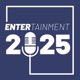 Entertainment 2025