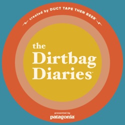 The Dirtbag Diaries