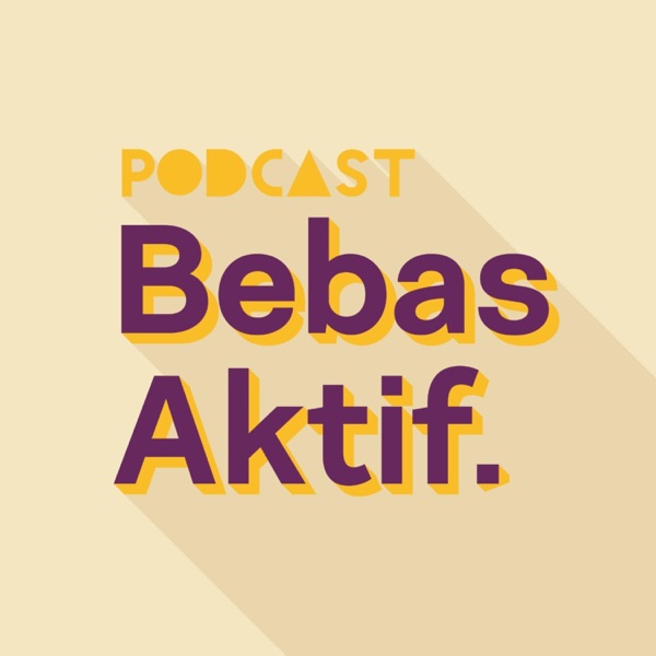 Podcast Bebas Aktif