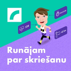 Runājam par skriešanu ar Tomu Grēviņu