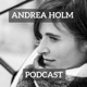 Andrea Holm Podcast