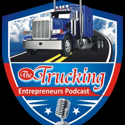 The Trucking Entrepreneurs Podcast The Trucking Entrepreneurs Podcast