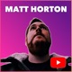 Matt Horton on YouTube - VIDEO