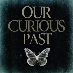 Our Curious Past