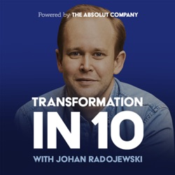 Transformation in 10 with Johan Radojewski