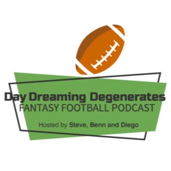 Day Dreaming Degenerates Fantasy Football podcast