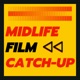 MidLife Film CatchUp