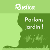 Parlons jardin avec Rustica - rustica