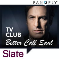 Better Call Saul: Slate TV Club podcast