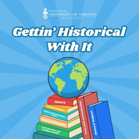Gettin' Historical With It podcast