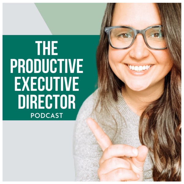The Productive Executive Director Podcast