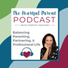 The Heartful Parent Podcast - Christy Keating