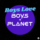 Boys Love Boys Planet - The Ampliverse