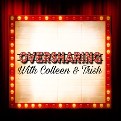 Trisha & Colleen Won’t Shut Up!