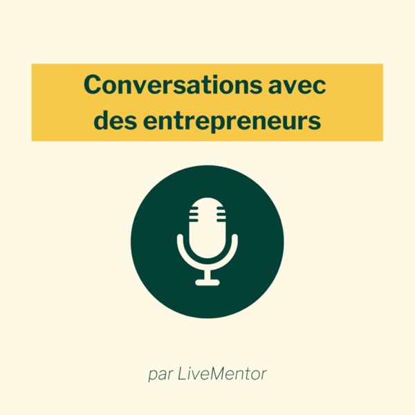 Conversations avec des entrepreneurs