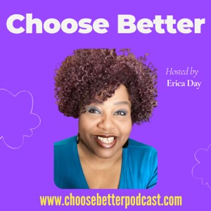 Choose Better Podcast