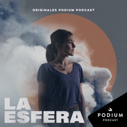 La Esfera - La nueva ficción sonora de Podium Podcast