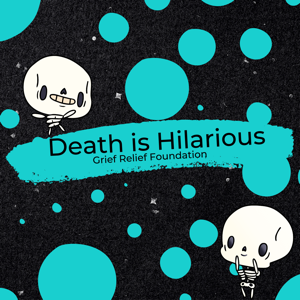 Death Is Hilarious podcast