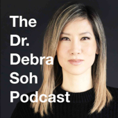 The Dr. Debra Soh Podcast - Dr. Debra Soh