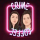 Crime Coffee 's Podcast