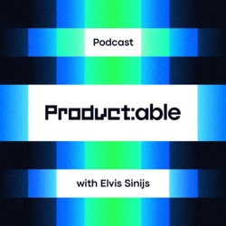 Introducing: Product:able with Elvis Sinijs