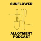 Sunflower Allotment Podcast - Peter, Tim and Rachel
