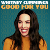 Good For You - Whitney Cummings