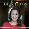 Ebb and Flow Birth Show with Hannah Gill - Hannah Gill