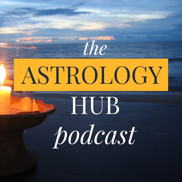The Astrology Hub Podcast