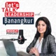 Let's Talk Leadership with Banangkur