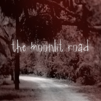 The Moonlit Road Podcast podcast