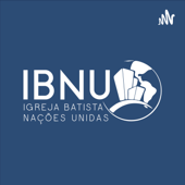 Mensagens IBNU | Luiz Sayão - Igreja Batista Nações Unidas