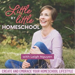 246. The Truth About Why Homeschooling Has To Be Your Most Important Priority In This Season of Life