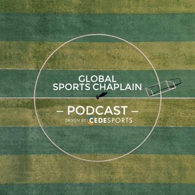 Global Sports Chaplain Podcast (Driven by CEDEsports)
