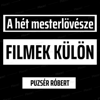 A Hét Mesterlövésze - FILMEK KÜLÖN - Puzsér Róbert