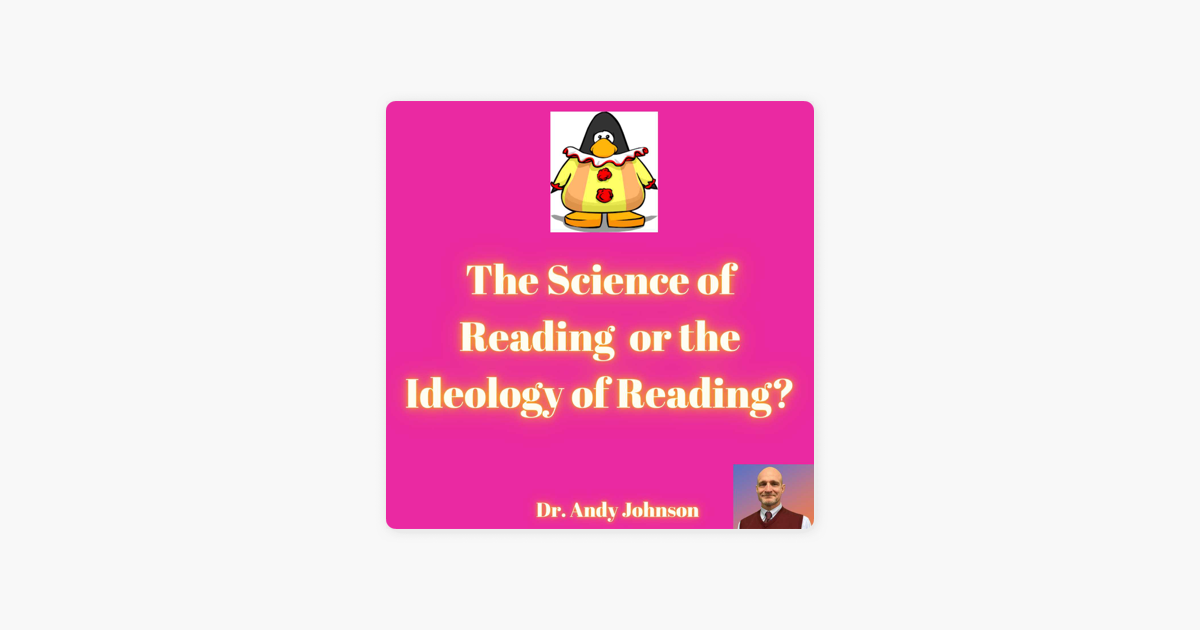 the-reading-instruction-show-the-science-of-reading-or-the-ideology