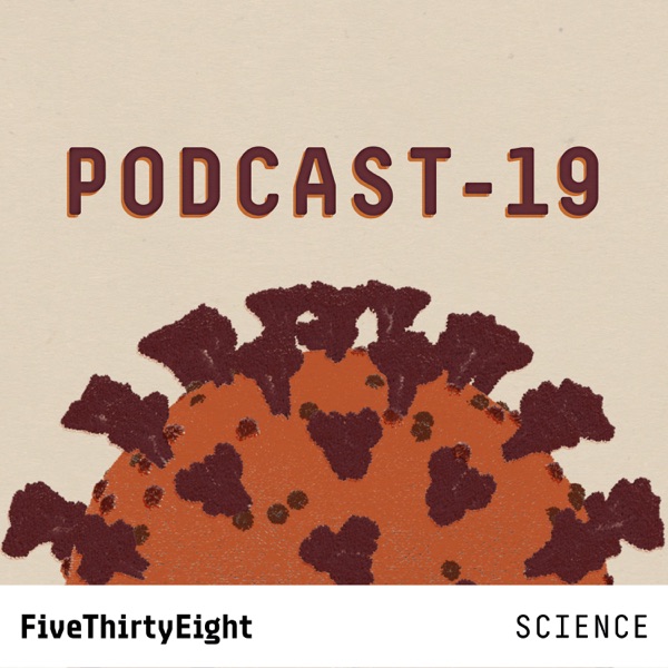 PODCAST-19: FiveThirtyEight on the Novel Coronavirus