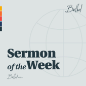 Bethel Redding Sermon of the Week - Bethel Redding