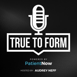 True to Form Podcast