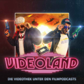 VIDEOLAND - DER FILMPODCAST - B-LASH & MICHAEL POPESCU