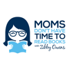 Moms Don’t Have Time to Read Books - Produced by Zibby Audio