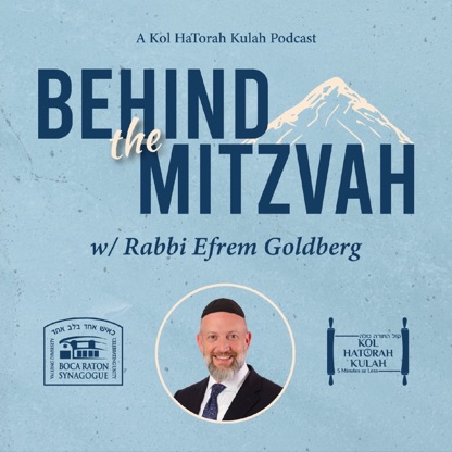 Behind The Mitzvah with Rabbi Efrem Goldberg