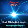 Fizică, chimie și astronomie - noțiuni pe înțelesul tuturor - Asociatia Tandem